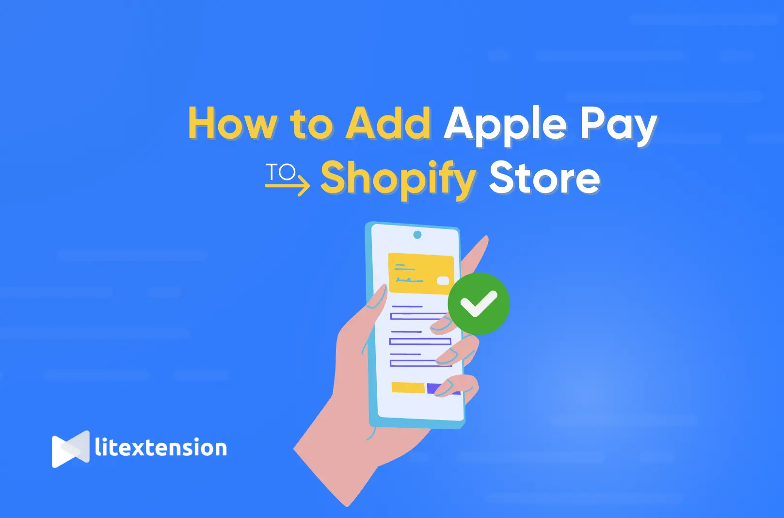 How to Add Apple Pay to Shopify: A Complete Guide 2023