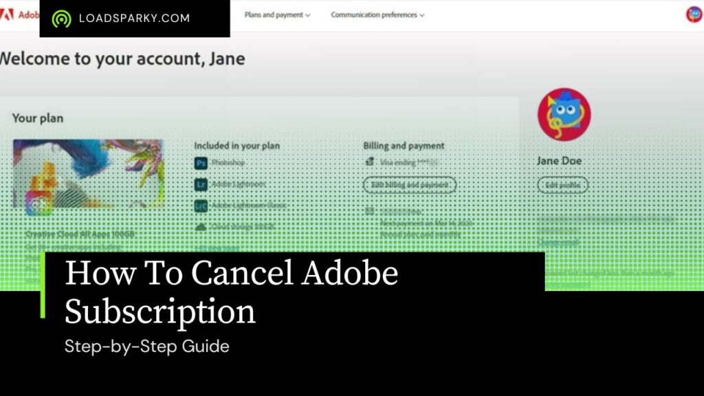 How To Cancel Adobe Subscription StepbyStep Guide Load Sparky