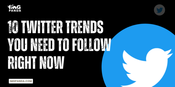 10 Twitter Trends You Need to Follow Right Now