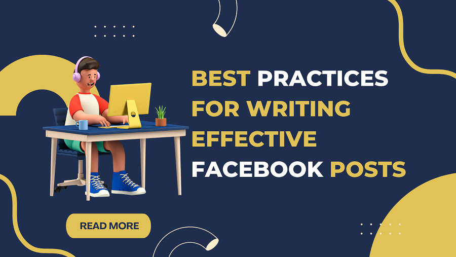 10 Best Practices for Writing Effective Facebook Posts | IMGPANDA ...