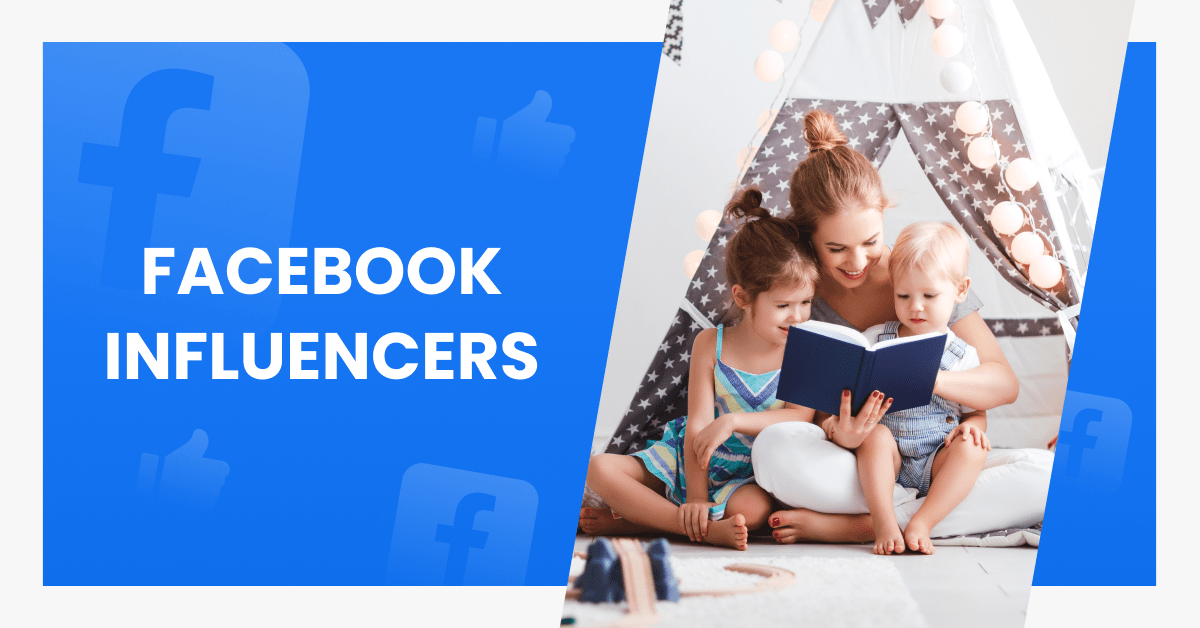 Facebook Influencers to Promote Your Brand