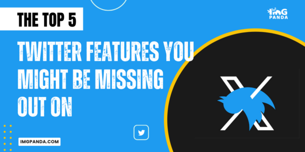 The Top 5 Twitter Features You Might Be Missing Out On