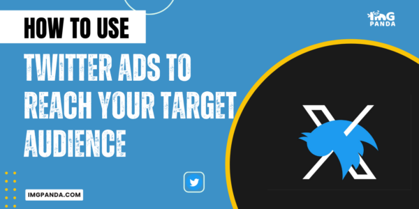 How to Use Twitter Ads to Reach Your Target Audience