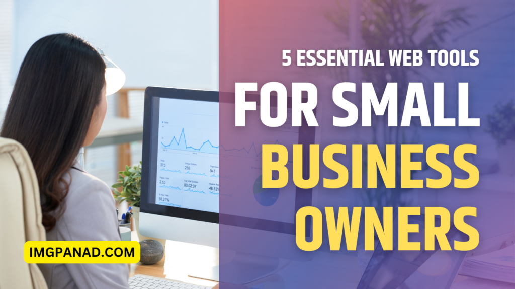 5 Essential Web Tools for Small Business Owners