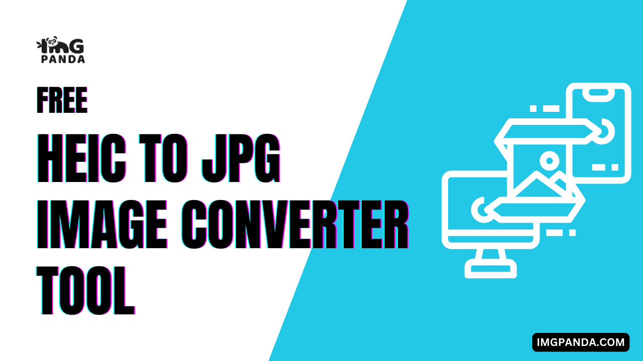 HEIC to JPG Converter Tools IMGPANDA Free Resources site