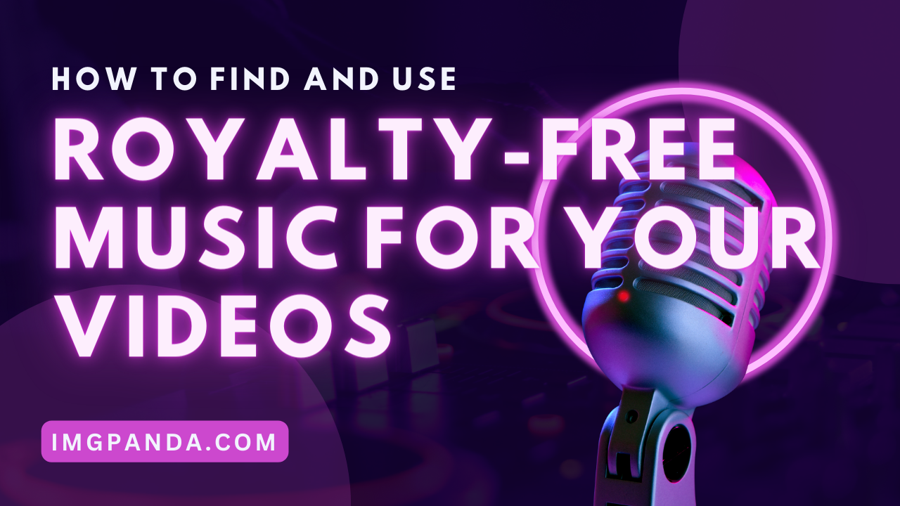 How to Find and Use Royalty-Free Music for Your Videos