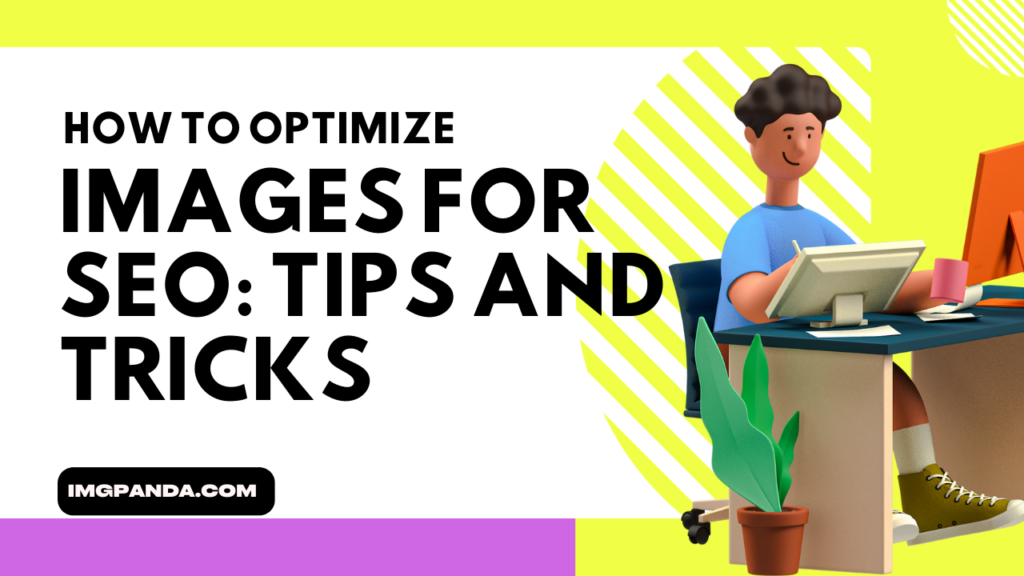 How to Optimize Images for SEO: Tips and Tricks