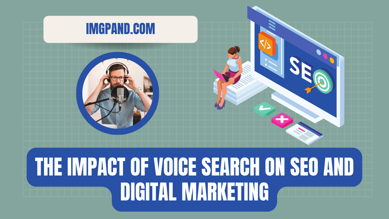 The Impact of Voice Search on SEO and Digital Marketing