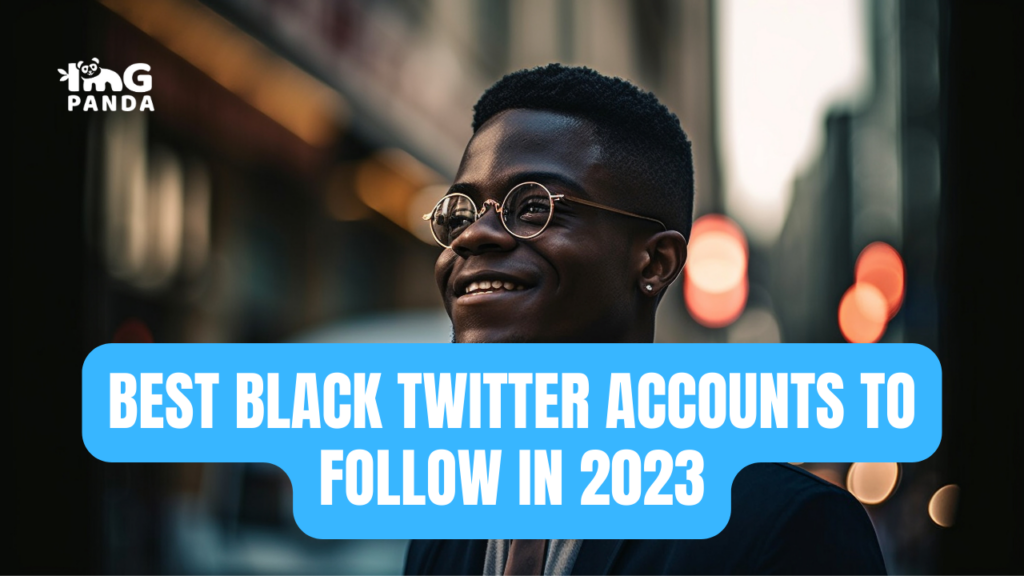 Best Black Twitter Accounts to Follow in 2023