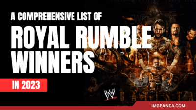 Celebrating Champions A Comprehensive List of All Royal Rumble Winners in 2023