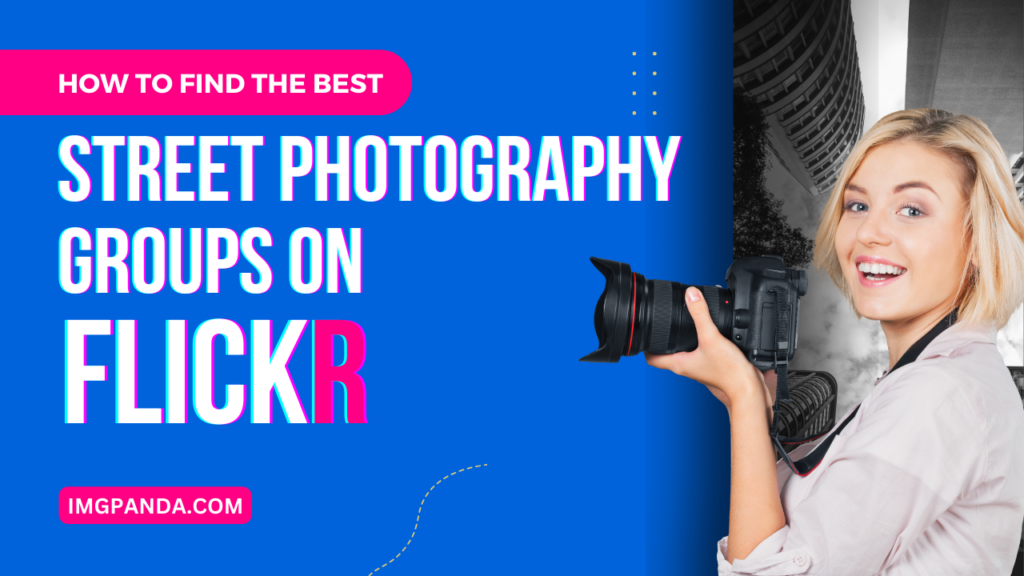 How to Find the Best Street Photography Groups on Flickr