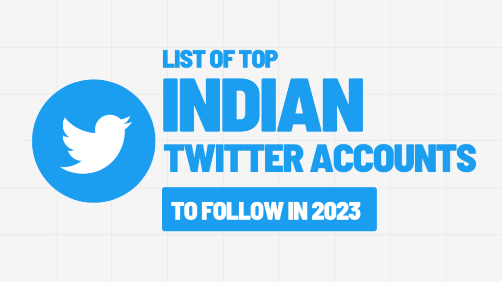List of Top Indian Twitter Accounts to Follow in 2023
