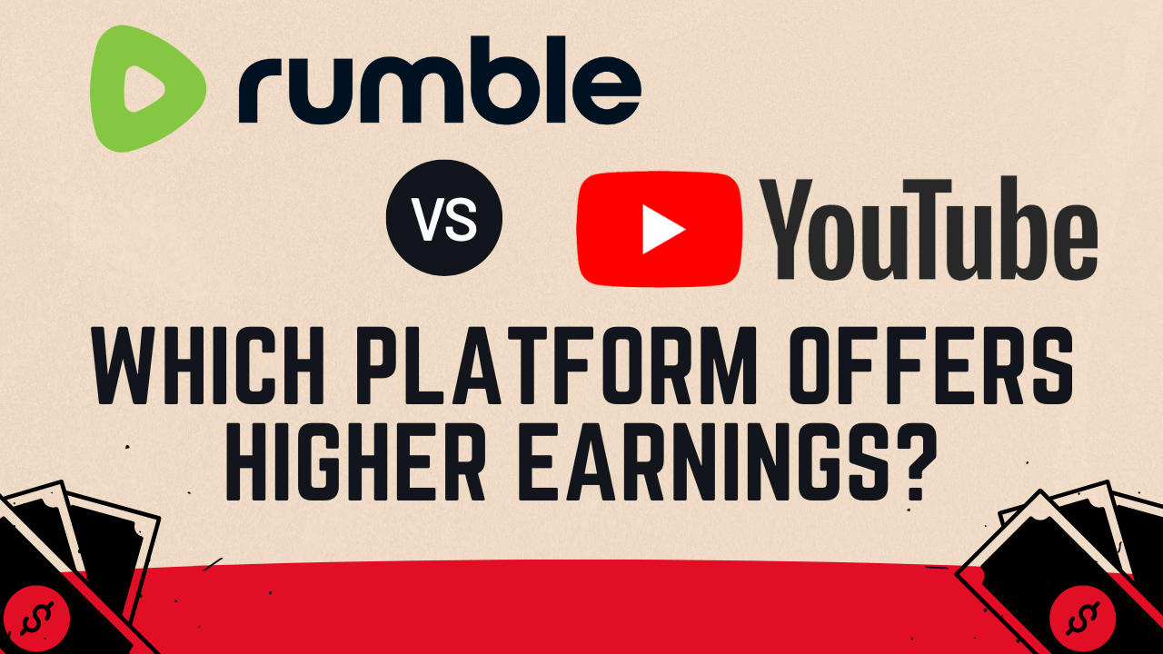 Rumble Vs YouTube: Which Platform Offers Higher Earnings? – IMGPANDA ...