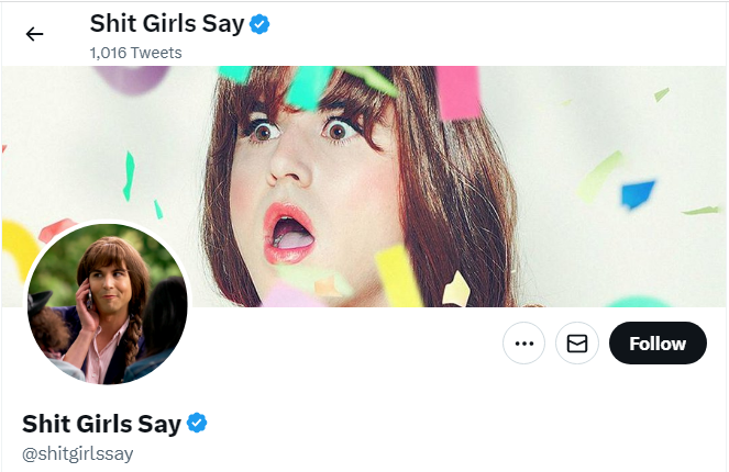 A profile image of the twitter account of Shit Girls Say