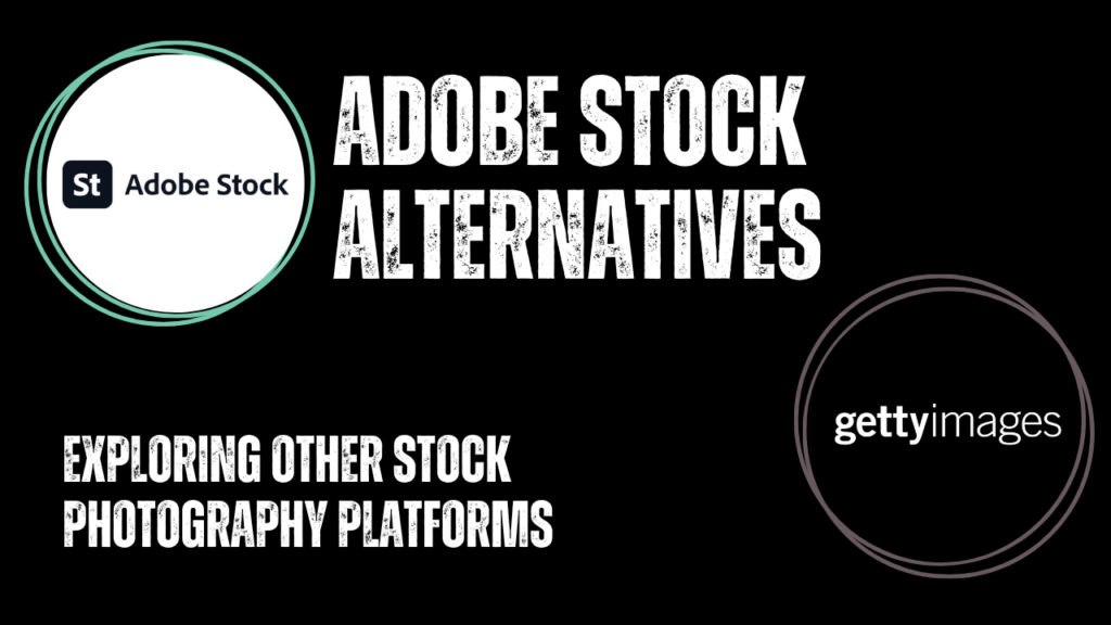 Adobe Stock Alternatives: Exploring Other Stock Photography Platforms
