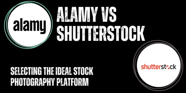 Alamy Vs Shutterstock: Selecting The Ideal Stock Photography Platform