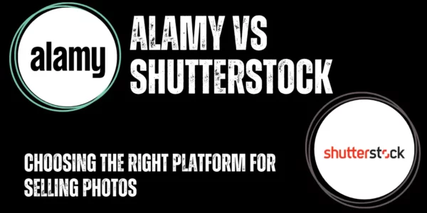 Choosing the Right Platform for Selling Photos Alamy vs Shutterstock
