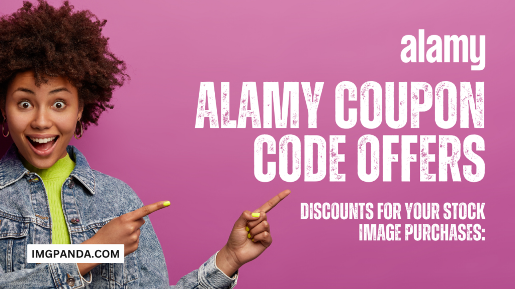 Discounts for Your Stock Image Purchases: Alamy Coupon Code Offers