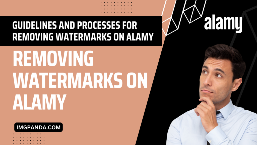 Guidelines and Processes for Removing Watermarks on Alamy