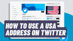 How to use a USA address on Twitter