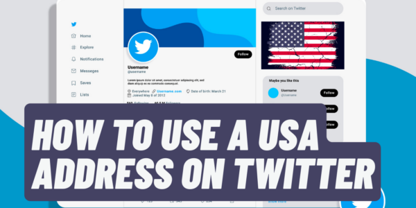 How to use a USA address on Twitter