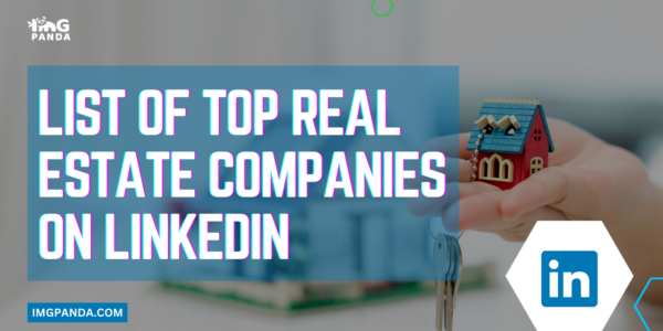 List of Top Real Estate Companies on Linkedin