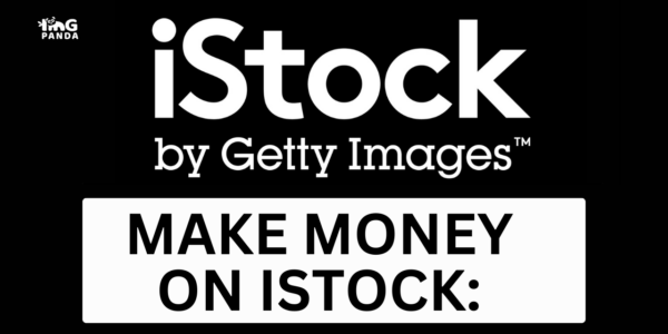 Make money on iStock Tips and strategies to maximize your earnings as an iStock contributor
