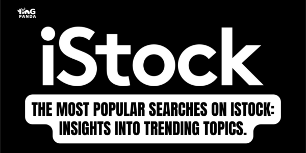 The most popular searches on iStock Insights into trending topics.