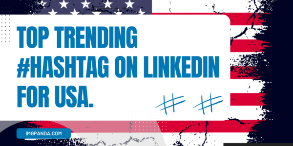 Top trending hashtag on LinkedIn for USA.