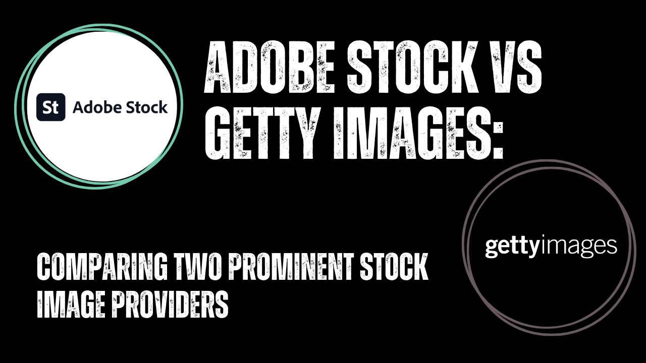 Adobe Stock Vs Getty Images: Comparing Two Prominent Stock Image ...