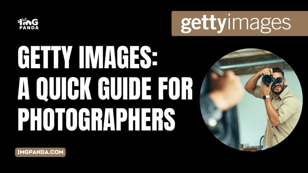 Getty Images: A Guide for Photographers
