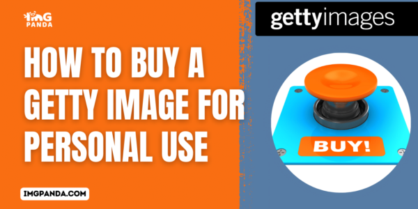 How to Buy a Getty Image for Personal Use