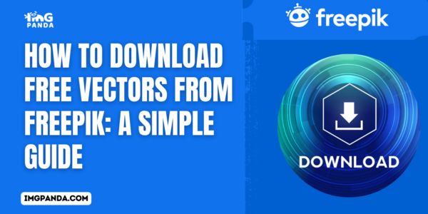 How to Download Free Vectors from Freepik: A Simple Guide