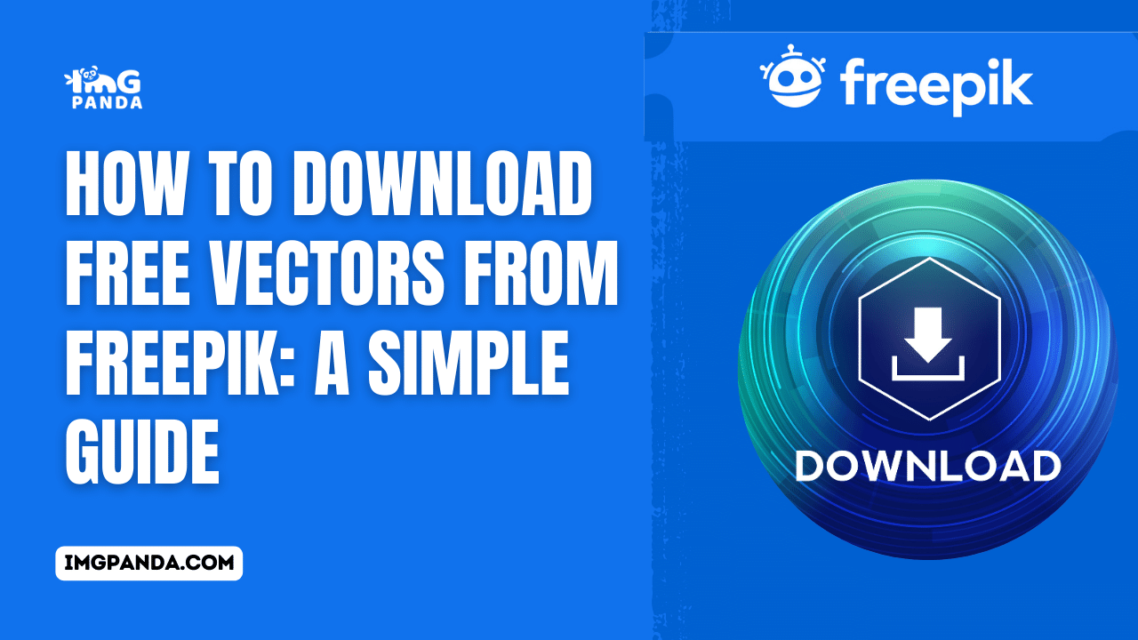 How to Download Free Vectors from Freepik A Simple Guide IMGPANDA