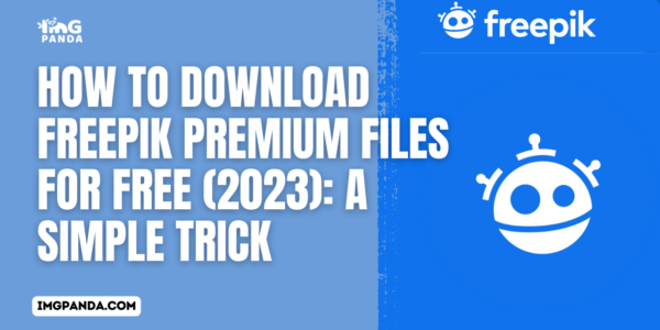 How to Download Freepik Premium Files for Free (2023) A Simple Trick
