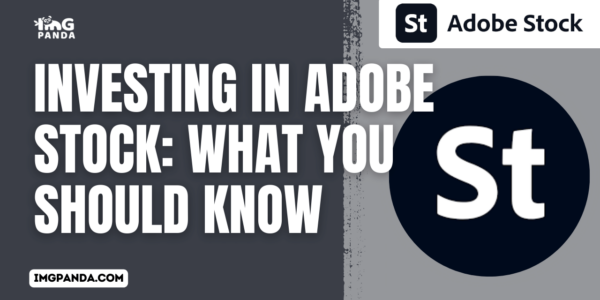 Investing in Adobe Stock What You Should Know