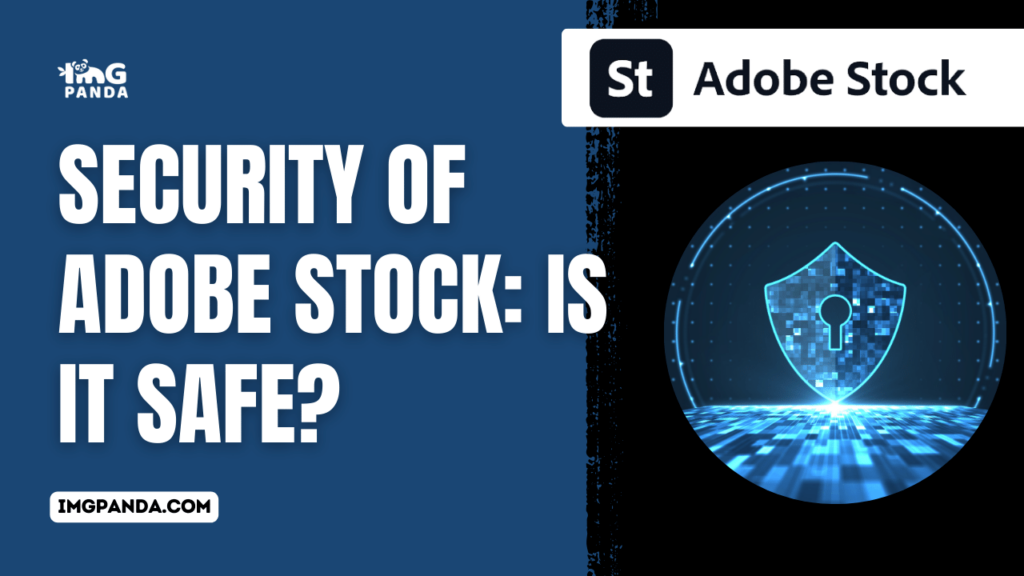 Security of Adobe Stock: Is It Safe?