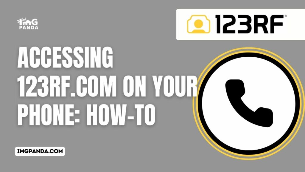 Accessing 123RF.com on Your Phone: How-To