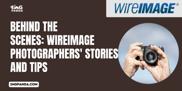 Behind the Scenes WireImage Photographers' Stories and Tips