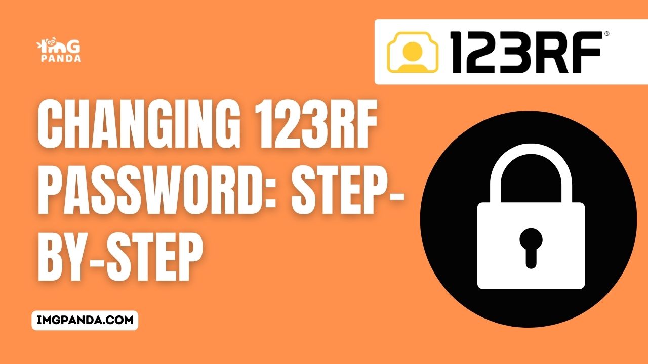 Changing 123RF Password: Step-by-Step – IMGPANDA – A Free Resources Website
