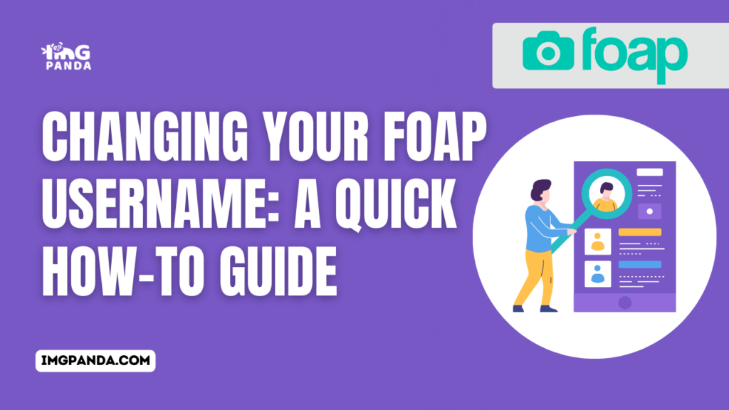 Changing Your Foap Username: A Quick How-To Guide
