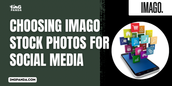 Choosing Imago Stock Photos for Social Media