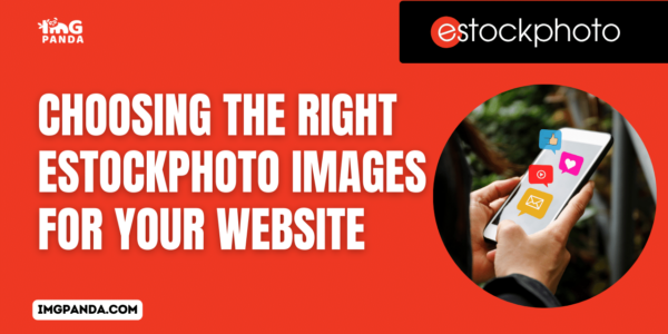 Choosing the Right eStockPhoto Images for Your Website