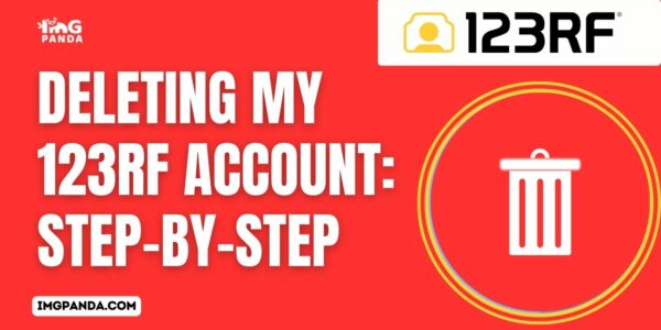 Deleting My 123RF Account Step-by-Step