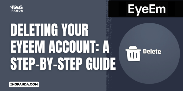 Deleting Your EyeEm Account A Step-by-Step Guide