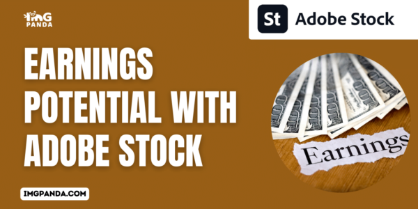 Earnings Potential with Adobe Stock