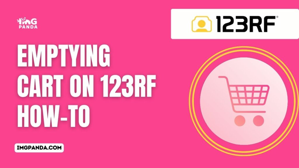 Emptying Cart on 123RF: How-To
