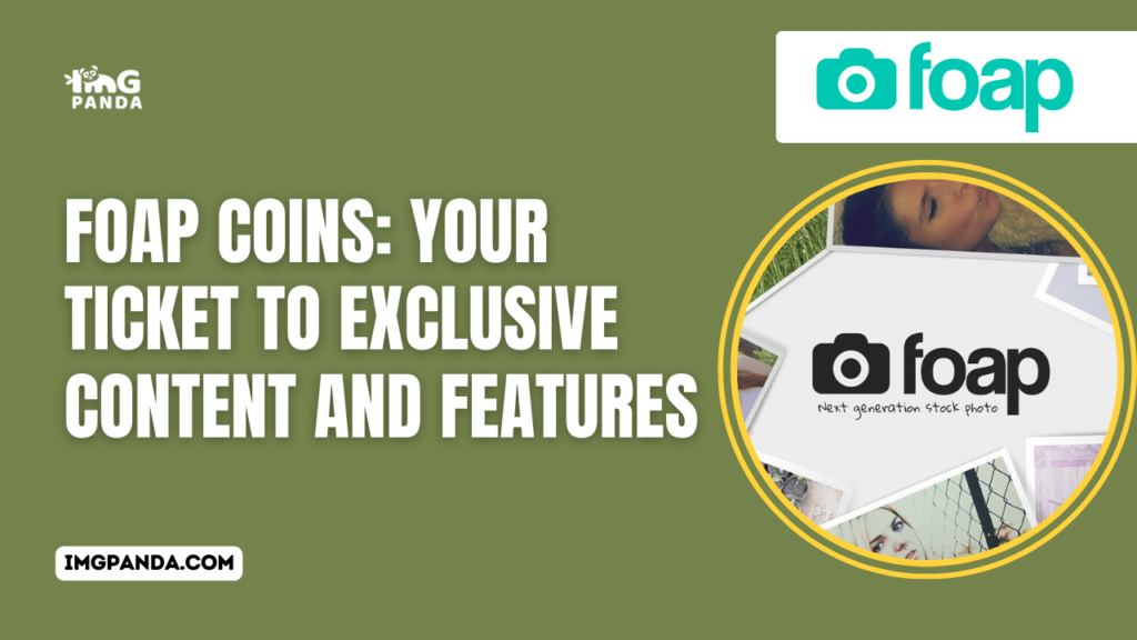 Foap Coins: Your Ticket to Exclusive Content and Features