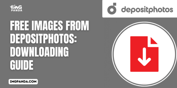 Free Images from Depositphotos Downloading Guide