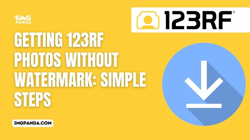 Getting 123RF Photos without Watermark: Simple Steps